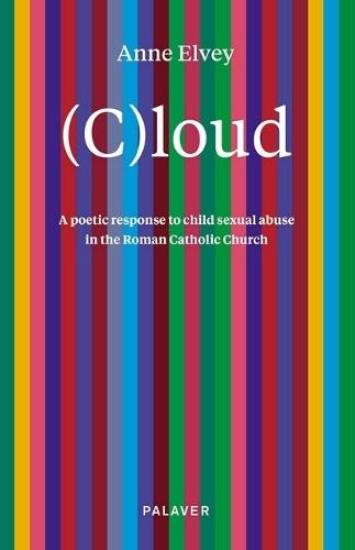 (C)loud: A Poetic Response to Child Sexual Abuse in the Roman Catholic Church