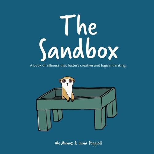 The Sandbox: A book of silliness that fosters creative and logical thinking