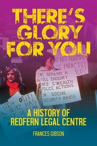 There's Glory For You: A history of Redfern Legal Centre