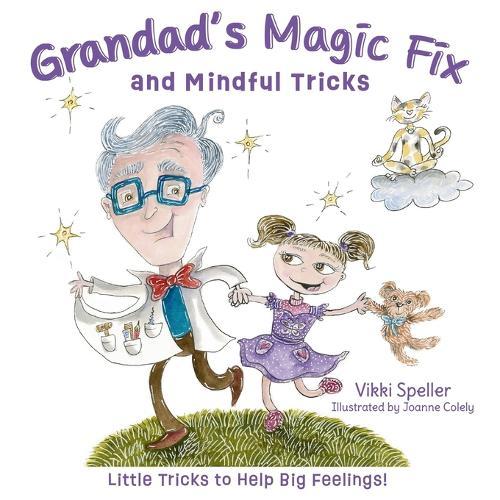 Grandad's Magic Fix and Mindful Tricks: Little Tricks to Help Big Feelings!