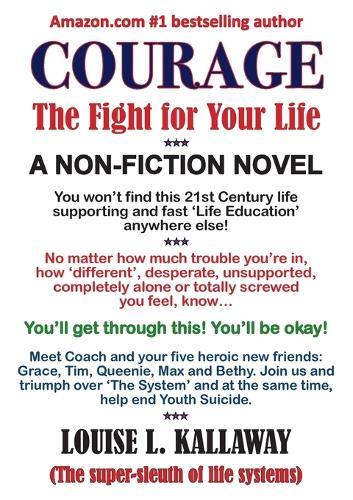 Courage: The Fight for Your Life