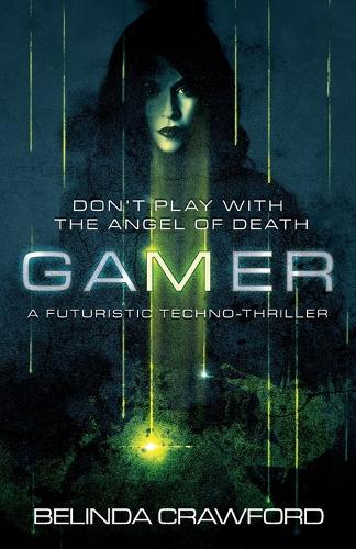Gamer: A futuristic techno-thriller