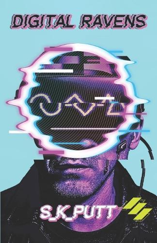 Digital Ravens: A Novella in Neon Tales of Echo City