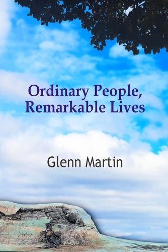 Ordinary People, Remarkable Lives
