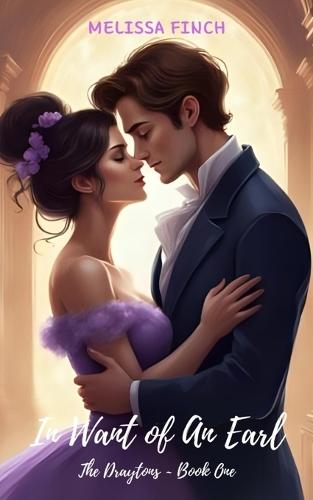 In Want of An Earl: The Draytons Book One