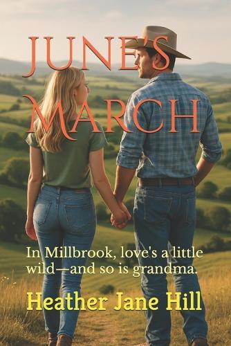 June's March: In Millbrook, love's a little wild-and so is grandma.