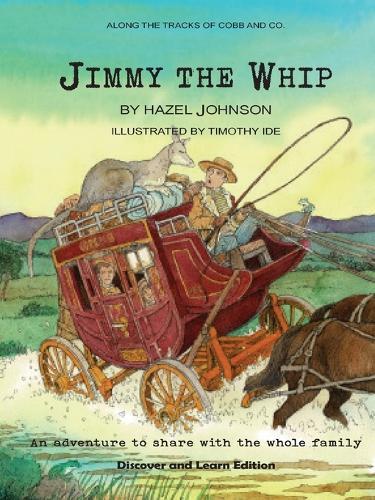 Along the tracks of Cobb and Co. - Jimmy the Whip (Discover and Learn Edition)