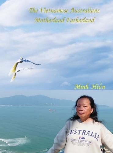 The Vietnamese Australians: Motherland Fatherland