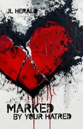 Marked By Your Hatred