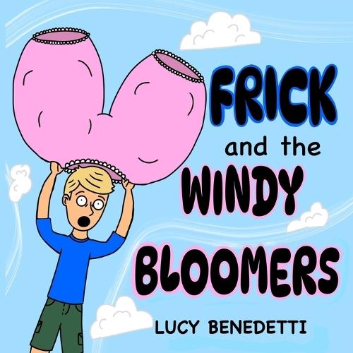 Frick and the Windy Bloomers