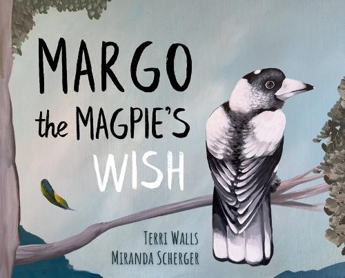 Margo The Magpie's Wish