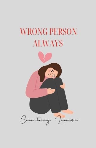 Wrong Person Always