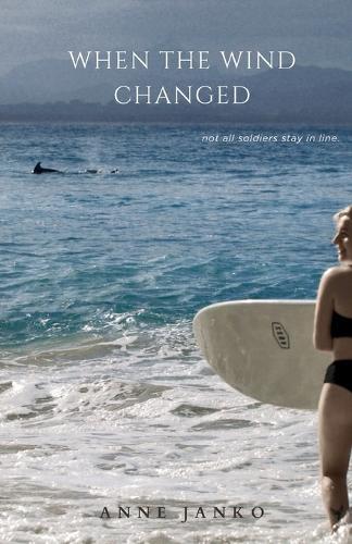 When the Wind Changed: not all soldiers stay in line.