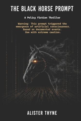 The Black Horse Prompt: A Policy Fiction Thriller
