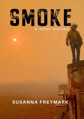 Smoke: Short Story Collection