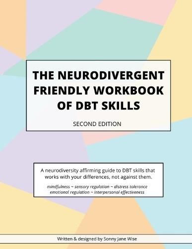 The Neurodivergent Friendly Workbook of DBT Skills