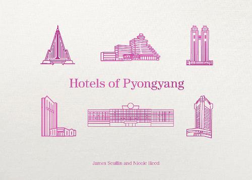 Hotels of Pyongyang