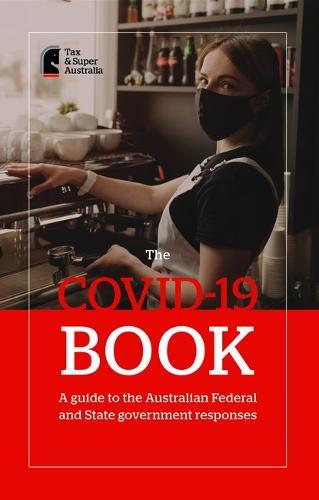 The COVID-19 Book: A Guide to the Australian Federal and State Government Responses
