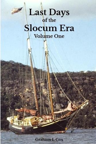 Last Days of the Slocum Era: Volume One