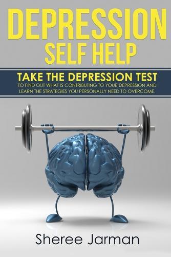 Depression Self Help: Take the depression test to find out what is contributing to your depression and learn the strategies you personally need to overcome.