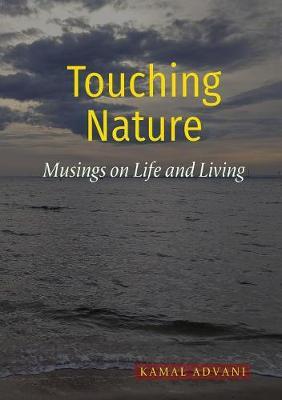 Touching Nature: Musings on Life and Living