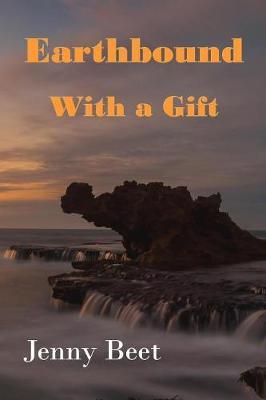 Earthbound with a Gift: (a Young Adult Fiction)