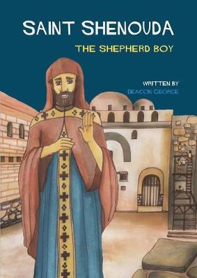 Saint Shenouda: The Shepherd Boy