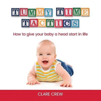 Tummy Time Tactics: How to give your baby a head start in life