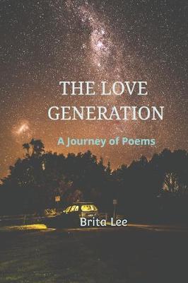 The Love Generation: A Journey of Poems