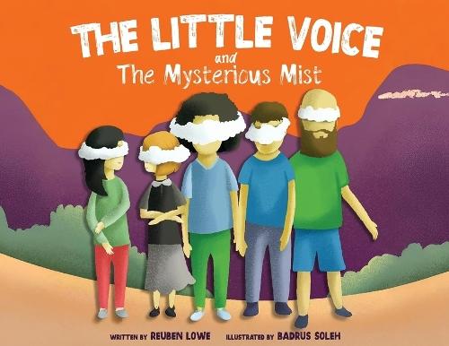 The Little Voice & The Mysterious Mist: Helping Kids Face Big Feelings and Worries through Mindfulness with Kindness - Soft Premium Ed.