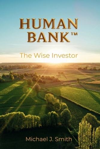 Human Bank: The Wise Investor