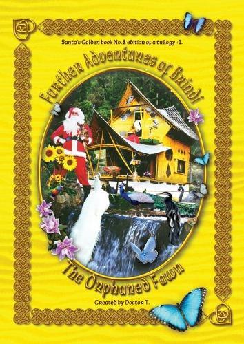 Further Adventures of Brindi - the Orphaned Fawn: Bk Two; Further Adventures of Brindi The Orphaned Fawn