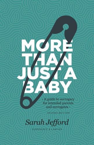 More Than Just a Baby: A guide to surrogacy for intended parents and surrogates