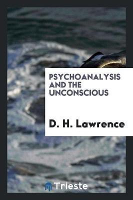 Psychoanalysis and the Unconscious