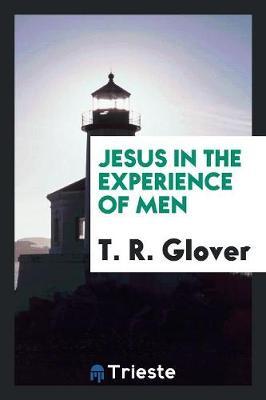 Jesus in the Experience of Men