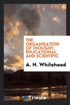 The Organisation of Thought: Educational and Scientific