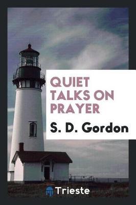 Quiet Talks on Prayer