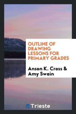 Outline of Drawing Lessons for Primary Grades