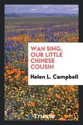 Wah Sing, Our Little Chinese Cousin