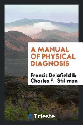 A Manual of Physical Diagnosis