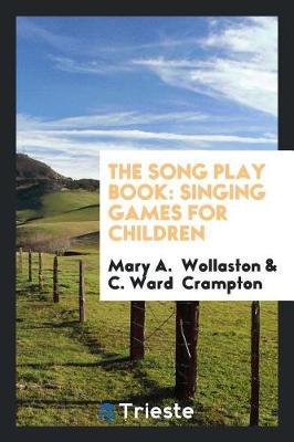 The Song Play Book: Singing Games for Children