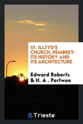 St. Illtyd's Church, Pembrey: Its History and Its Architecture