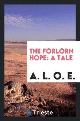 The Forlorn Hope: A Tale