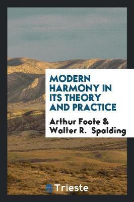 Modern Harmony in Its Theory and Practice