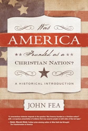 Was America Founded as a Christian Nation?: A Historical Introduction