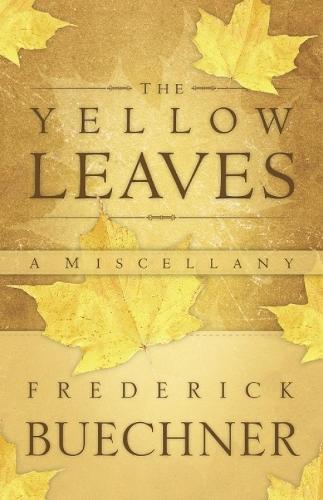 The Yellow Leaves: A Miscellany