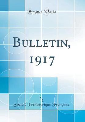 Bulletin, 1917 (Classic Reprint)