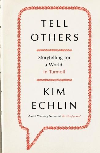 Tell Others: Storytelling for a World in Turmoil
