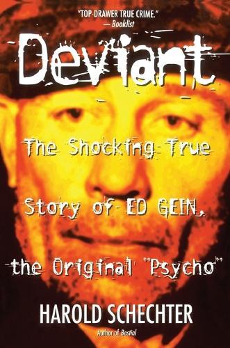 ""Deviant: True Story of Ed Gein, The Original Psycho ""