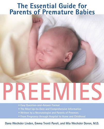 Preemies: The Essential Guide for Parents of Premature Babies